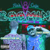 Boomin (Explicit) - Gringo the MC&Omg2Raw