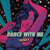 Dance With Me - Sidekick