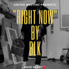 Right Now (Explicit) - BLK