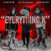 Everything K (Explicit) - Cito blick&Justo B&TG Flockaa