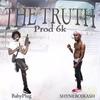 The Truth (Explicit) - shyneboikash&Baby Plug