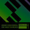 One Night In Mexico (Original Mix) - Arkam&Diego Morrill