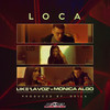 Loca (Original Mix) - Like La Voz&Monica Algo