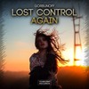 Lost Control Again - Gorbunoff