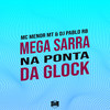 Mega Ela Sarra na Ponta da Glock (Explicit) - DJ Pablo RB&MC Menor MT