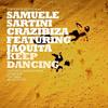 Keep Dancing (Crazibiza Remix) - Samuele Sartini&Crazibiza&Jaquita