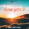 Move With U - Rakka&Make U Sweat