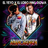 Arancakinkin - El Yeyo&Lobo King Dowa