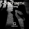 Gang (Original Mix) - Joey Smith