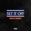 Set It Off (Explicit) - Steegey&2000Baby