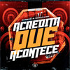 Acredita Que Acontece (Explicit) - Mc Flavinho JR&Dj Speed&Mc Menor Mts&