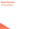 The Sympathetic (Original Mix) - Rodri Estevez