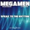 Speak to the Rhythm - MegaMen&DJ Dimension&William Rosario