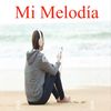 Mi Melodia - Melodia