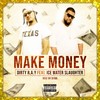 Make Money (Explicit) - Dirty R.A.Y&Ice Water Slaughter