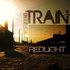 Westbound Train - Redlight