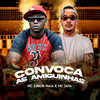 Convoca as Amiguinhas (Explicit) - Mc Junior Maia&MC Japa