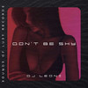 Don't Be Shy - DJ Leoni