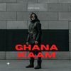 Ghana Kaam - Aman Sain&Harish Dhulkotiya