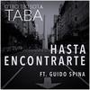 Hasta Encontrarte(feat. Guido Spina) - Taba y los del Cielo&Guido Spina