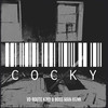 Cocky (Explicit) - Vd Route Kiro&Boss Man Hank