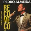 Recomeço (Ao Vivo) - Pedro Almeida