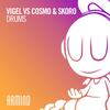 Drums (Extended Mix) - Vigel&Cosmo & Skoro