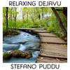 Relaxing Dejavu - Stefano Puddu