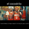 El cocodrilo (Explicit) - Leo RD&El Chuky De Lewa&Yomel El Meloso&El Napo&royel 27