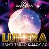 Lunera (Original Mix) - Santi Trillo&Eloy Ac