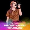 Lungamu Ninggal Kenangan 2 - Vivi Voletha