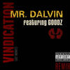 Vindication(Get Money)(feat. Goodz) (Remix|Explicit) - Mr. Dalvin&Goodz