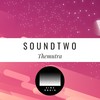 Soundtwo - Themutra