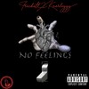 No Feelings (Explicit) - Freshatl&Knarleyyy