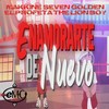 Enamorarte de Nuevo - Makkine Seven Golden&El Profeta the Lion Boy