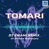 Tomari (DJ SWAMI Remix) - J9&DJ Swami