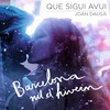 Que Sigui Avui - Joan Dausà