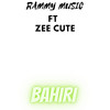 Bahiri - Rammy Music&Zee Cute