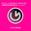 Come on and Do It (Radio Edit) - Kortezman&Madsax&Damon Grey&Mitch B.