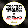 I Give You Love (Janika Tenn VIP Mix) - Todd Terry&Janika Tenn&Lee Wilson