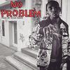 No Problem (Explicit) - Yukon