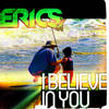 Believe In You (Radio version) - Eric s&Eric Svensson