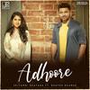 Adhoore(feat. Bhaven Dhanak) - Shivangi Bhayana&Bhaven Dhanak