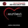 Do You Like It Too (Club Mix) - Giovanni Pasquariello