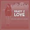 Ready 2 Love - Diggy Ustle&Big Zeeks&Nyomi Gray