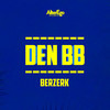 Berzerk - Den BB