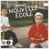 Nouvelle École (Explicit) - Osen