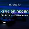 This Game(feat. Sarkodie & Mohammed) - King of Accra&Sarkodie&Mohammed