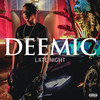 Late Night (Explicit) - Deemic