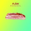 FLÄSK - Mardahl